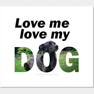 Love me love my dog - black labrador oil painting word art Posters and Art